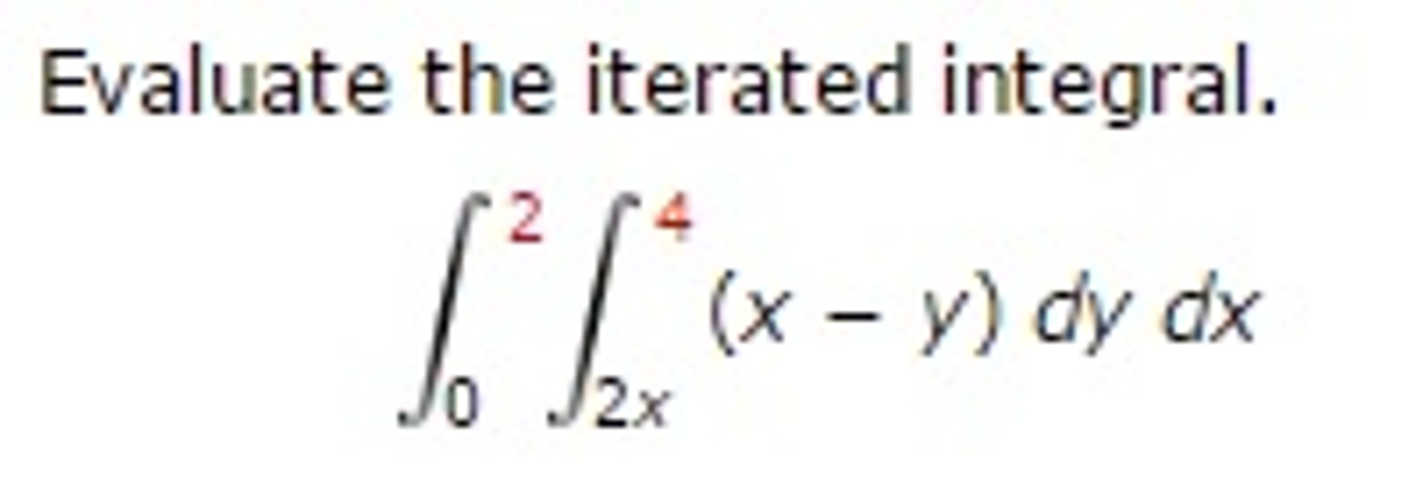 Solved Evaluate The Iterated Integral Integral 2 0