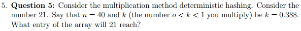 Solved 5. Question 5: Consider the multiplication method | Chegg.com