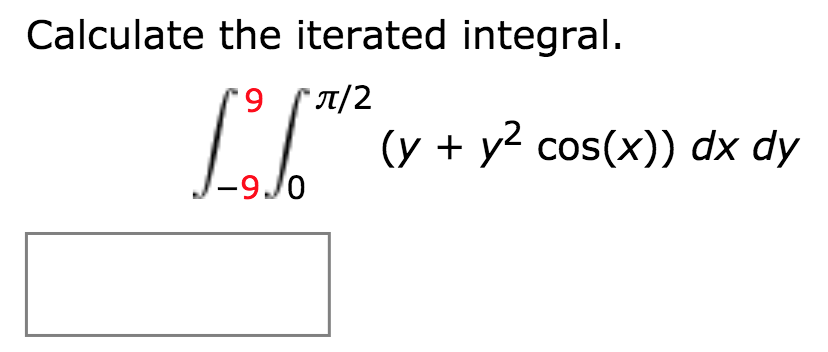 Solved Calculate The Iterated Integral. 「지2 『9 (y + Y2 | Chegg.com