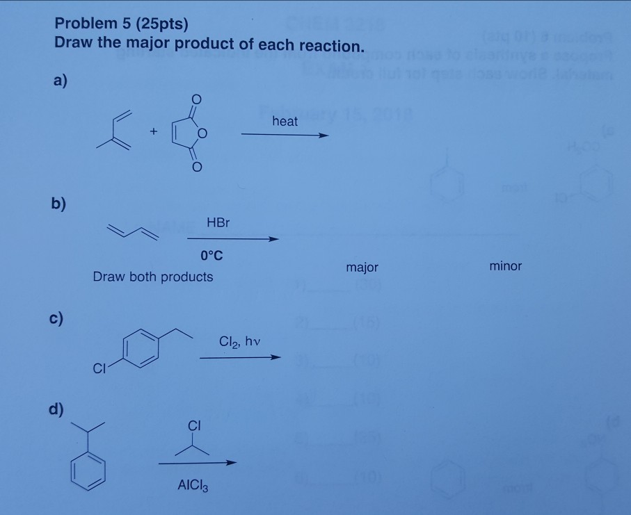 Solved Problem 5 (25pts) Draw the major product of each | Chegg.com