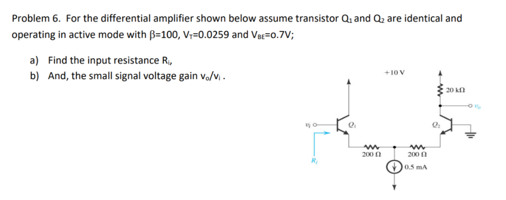 Solved Problem 6. For the differential amplifier shown below | Chegg.com