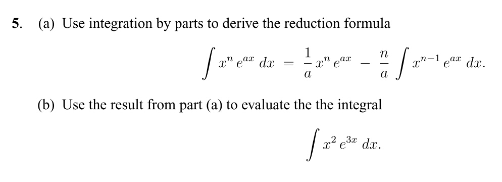 Solved (a) Use integration by parts to derive the reduction | Chegg.com