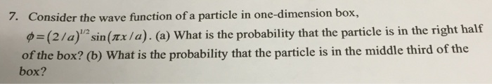 Solved Consider the wave function of a particle in | Chegg.com