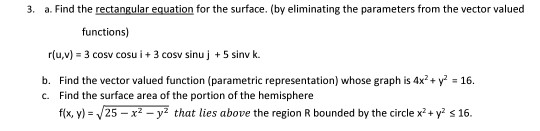 Solved 3. a. Find the rectangular equation for the surface. | Chegg.com