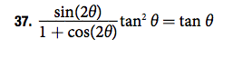 Solved Prove the identity sin (2 theta)/1 + cos (2 theta) | Chegg.com ...