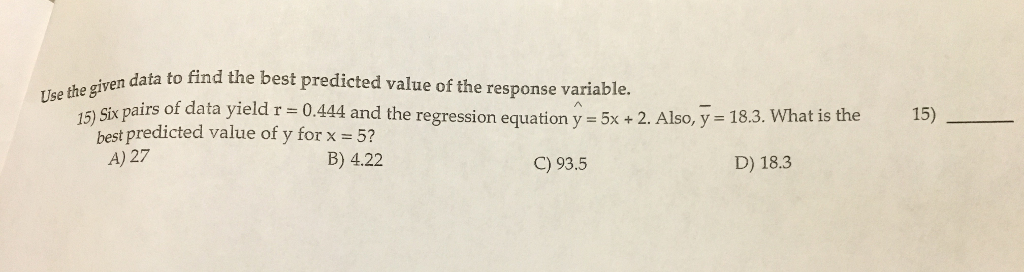 Solved data to find the best predicted value of the response | Chegg.com