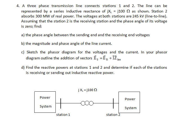 Solved 4. A three phase transmission line connects stations | Chegg.com
