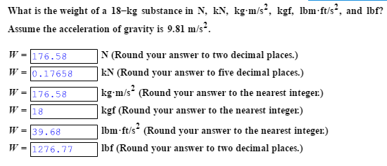 Solved What is the weight of a 18 kg substance in N kN kg