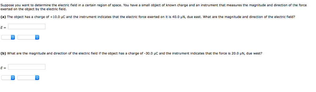 Solved Suppose you want to determine the electric field in a | Chegg.com
