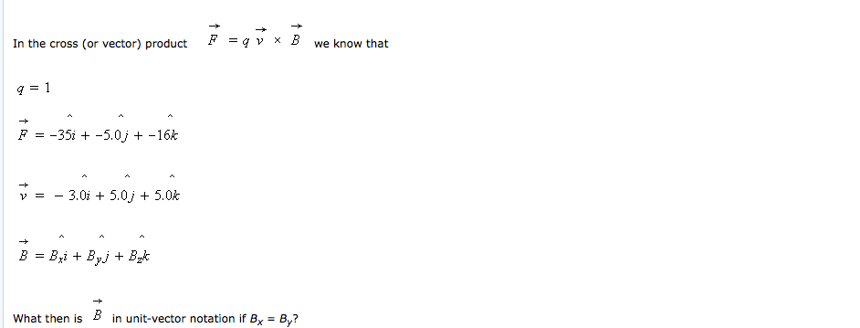 Solved In The Cross (or Vector) Product F = Q V Times B We | Chegg.com