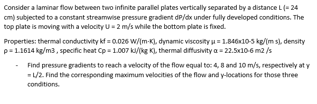 Solved Consider a laminar flow between two infinite parallel | Chegg.com