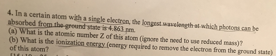 Solved 4. In a certain atom with a single electron, the | Chegg.com