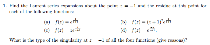 Solved 1. Find the Laurent series expansions about the point | Chegg.com