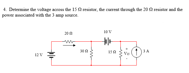 Solved Determine The Voltage Across The 15 Ohm Resistor, The | Chegg.com