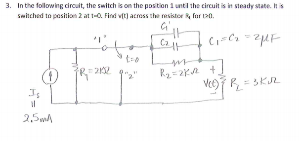 Solved 3. In the following circuit, the switch is on the | Chegg.com