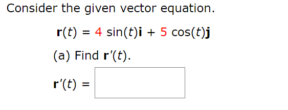 Solved Consider the given vector equation. r(t) = 4 sin(t)i | Chegg.com