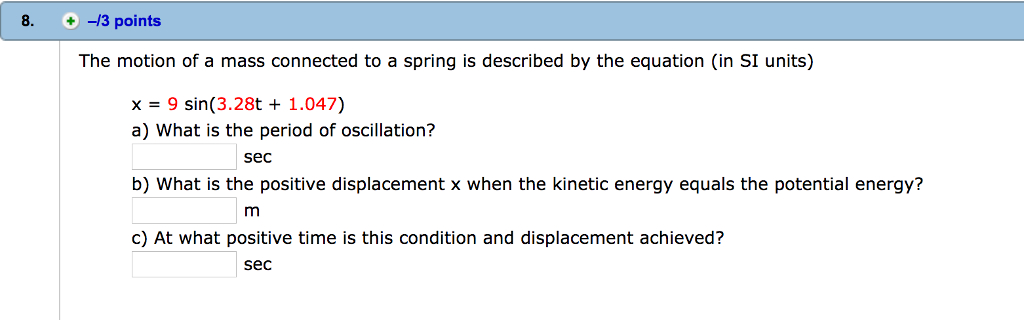 Solved The motion of a mass connected to a spring is | Chegg.com