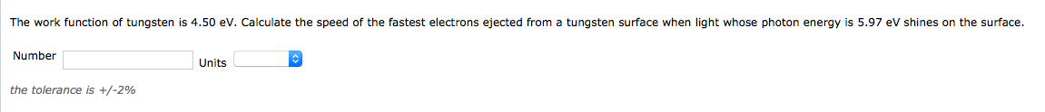 Solved The work function of tungsten is 4.50 eV. Calculate | Chegg.com