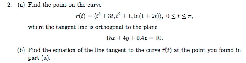 Solved Find the point on the curve r(t) = (t^2 + 3t, + t^2, | Chegg.com