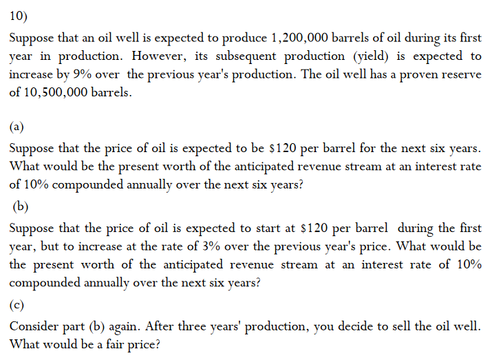 Solved Suppose that an oil well is expected to produce 1,