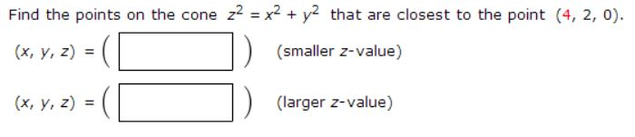 Solved Find the points on the cone z2 = x2 +y2 that are | Chegg.com