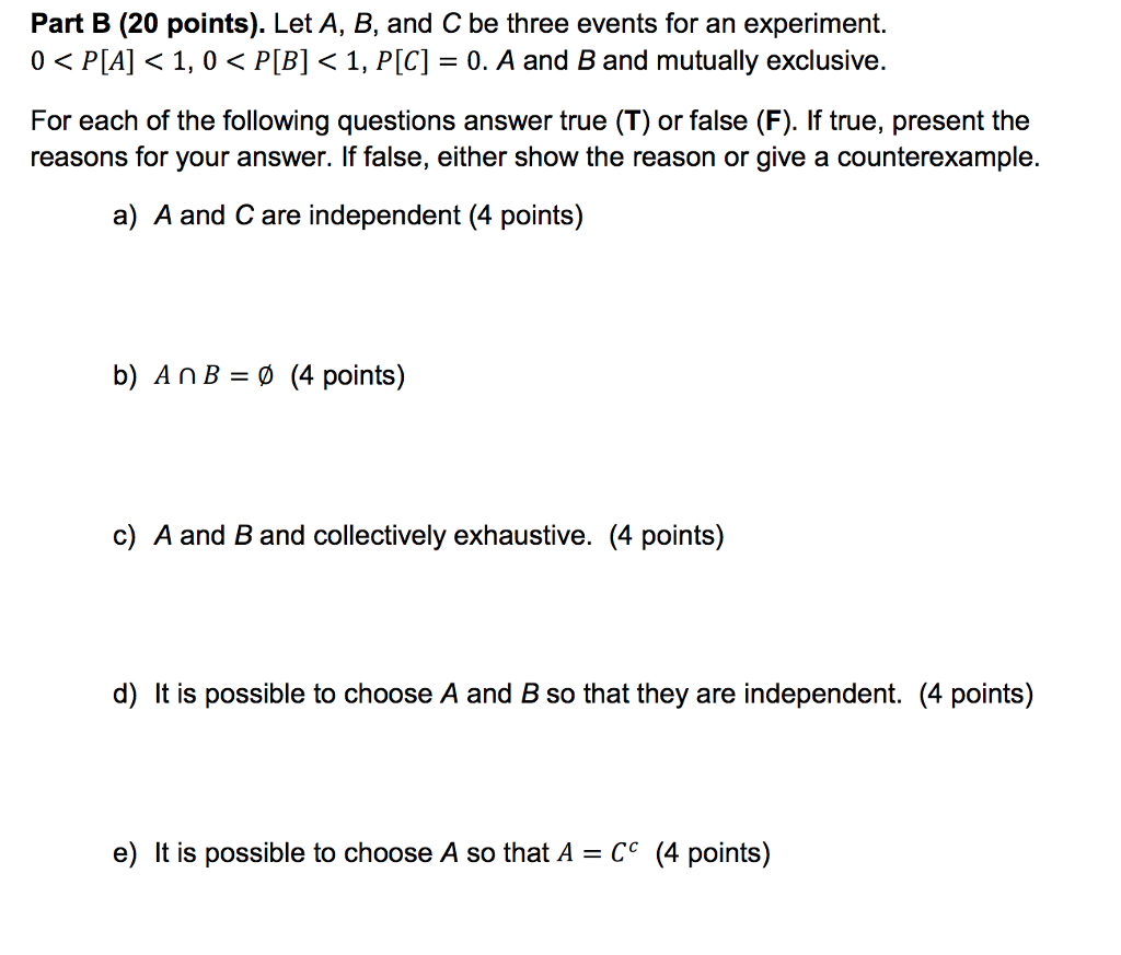 Solved Let A B and C be three events for an experiment. 0