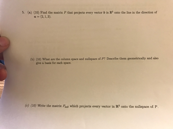 Solved Find the matrix P that projects every vector b in R^3 | Chegg.com