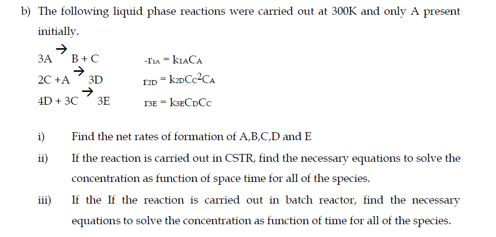 Solved The following liquid phase reactions were carried out | Chegg.com