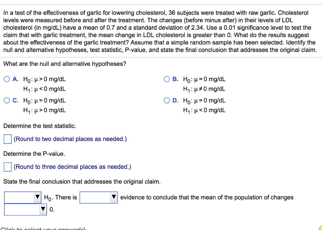 Solved In a test of the effectiveness of garlic for lowering