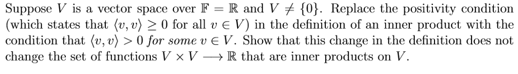 Solved Suppose V is a vector space over F = R and Vメ(0). | Chegg.com