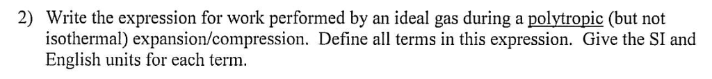 Solved Write the expression for work performed by an ideal | Chegg.com