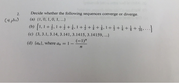 Solved Decide whether the following sequences converge or | Chegg.com