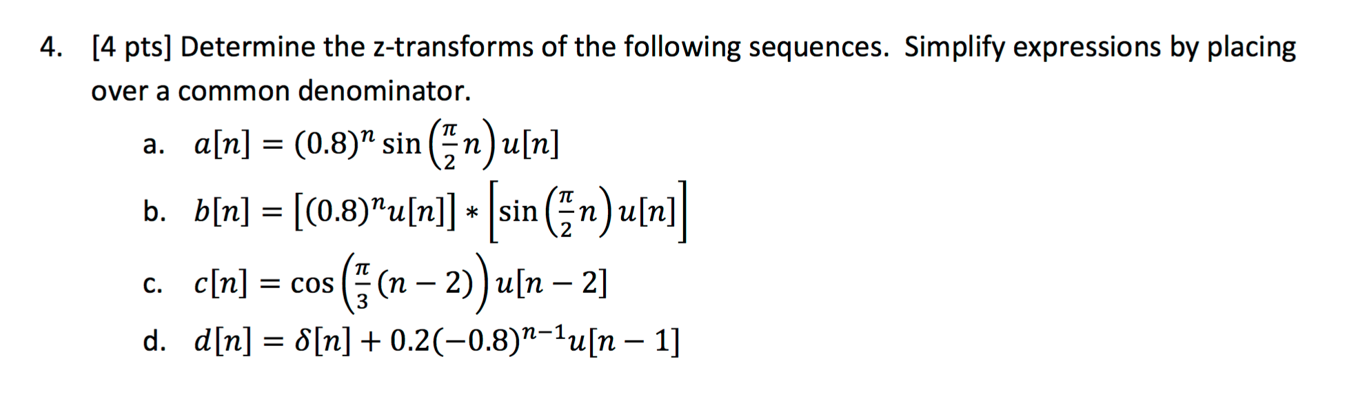 Solved Determine the ztransforms of the following