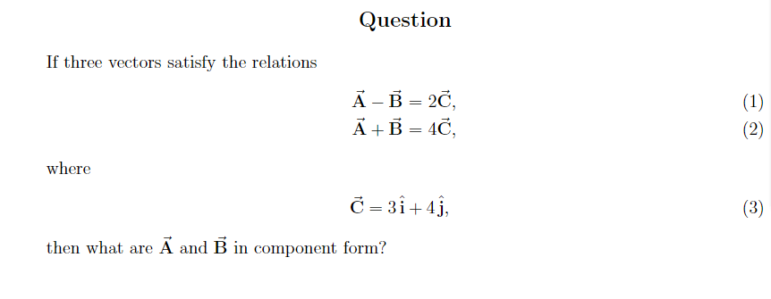 Solved Question If three vectors satisfy the relations | Chegg.com