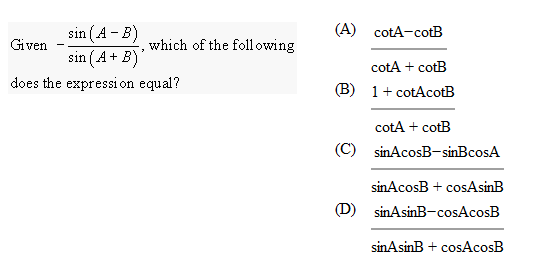 Solved Given -sin (A-B)/sin (A+B) Which Of The Following | Chegg.com