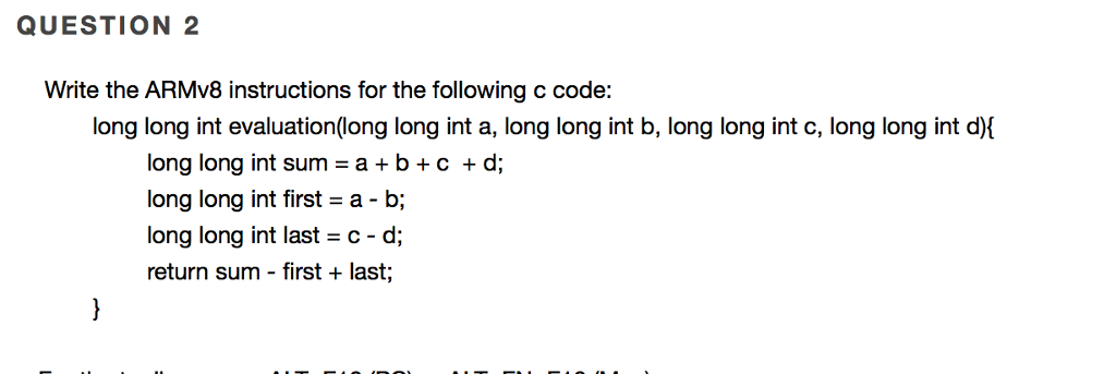 Solved Write the ARMv8 instructions for the following c | Chegg.com