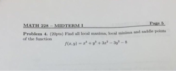 Solved Find All Local Maxima Local Minima And Saddle Points