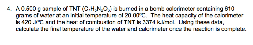 Solved A 0.500 g sample of TNT (C_7H_5N_2O_6) is burned in a | Chegg.com