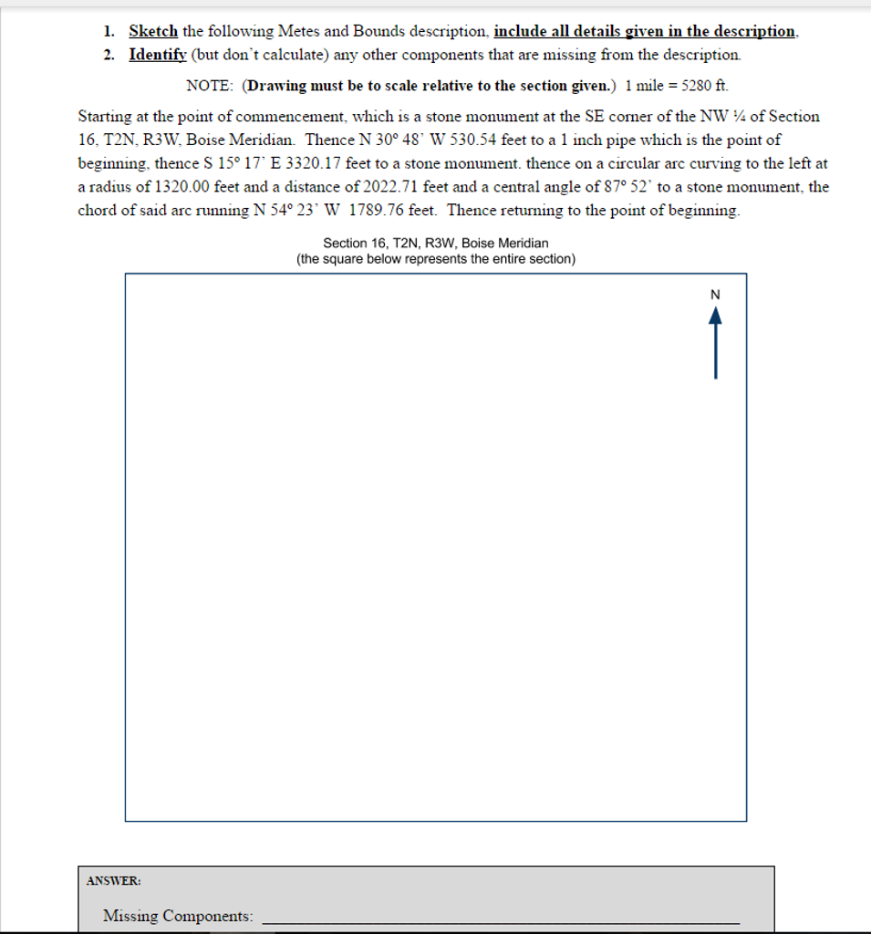 Sketch the following Metes and Bounds description,
