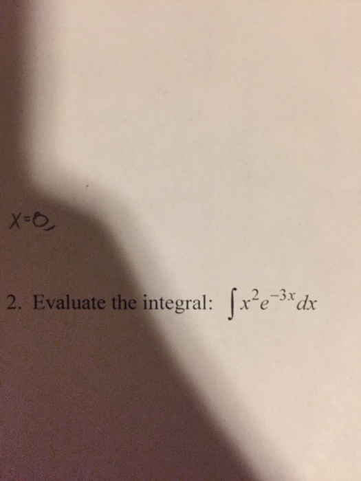 solved-evaluate-the-integral-integral-x-2-e-3x-dx-chegg