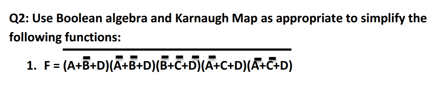 Solved Use Boolean algebra and Karnaugh Map as appropriate | Chegg.com