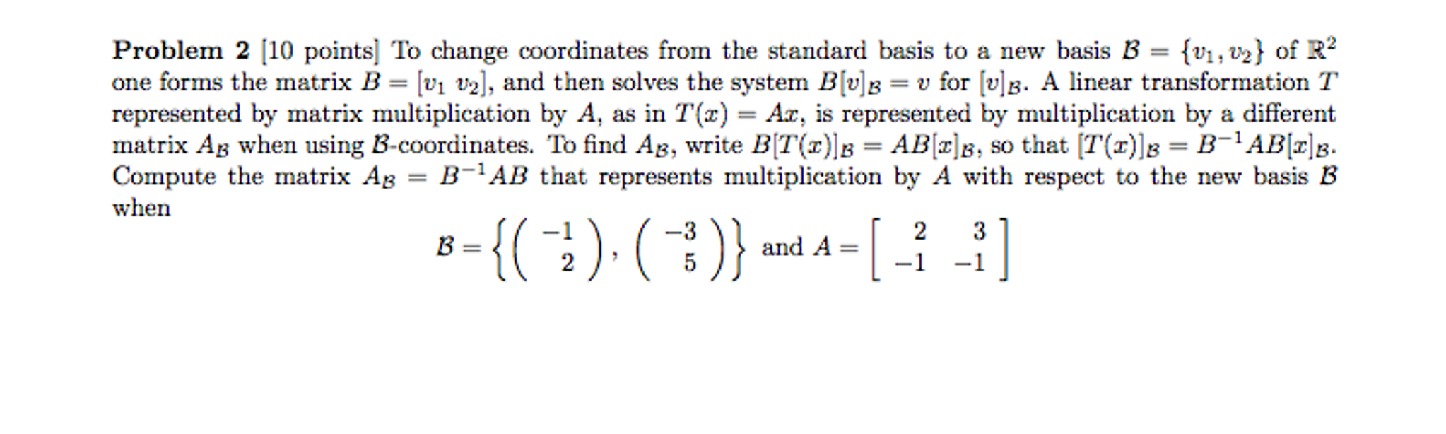 Solved To change coordinates from the standard basis to a