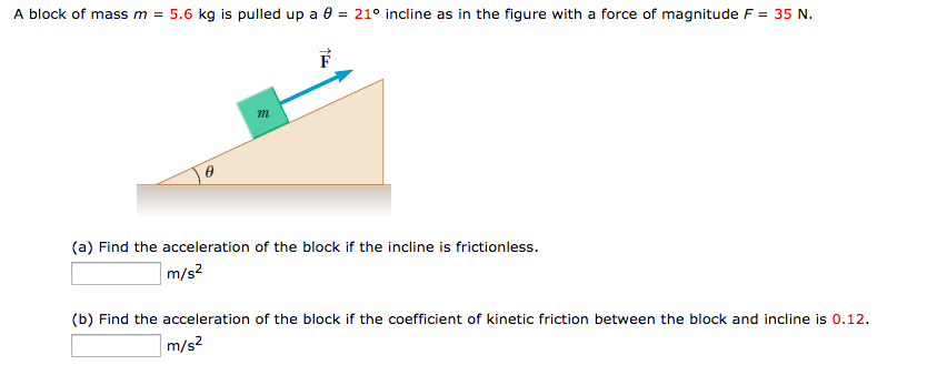 Solved A Block Of Mass M = 5.6 Kg Is Pulled Up A θ = 21° | Chegg.com ...