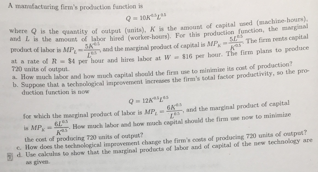 Solved A manufacturing firm's production function is Q = | Chegg.com