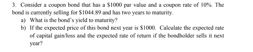 Solved 3. Consider a coupon bond that has a $1000 par value | Chegg.com