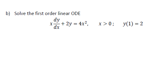 Solved B) Solve The First Order Linear ODE Dy | Chegg.com