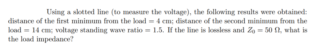 Solved Using a slotted line (to measure the voltage), the | Chegg.com