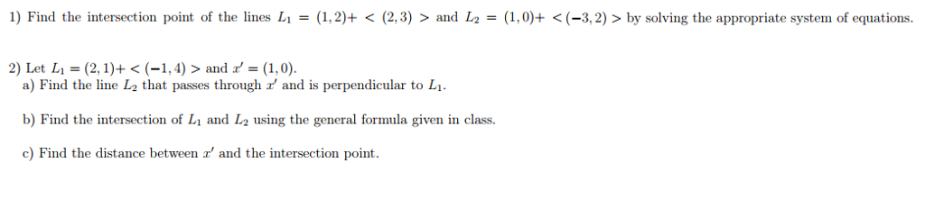 Find the intersection point of the lines L1 = (1, 2)+ | Chegg.com