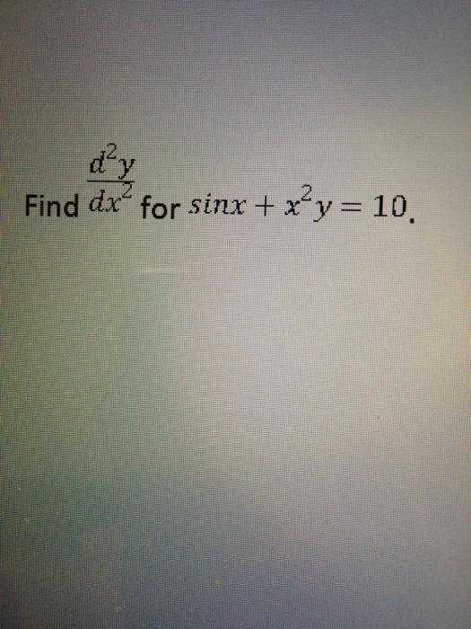 solved-find-d-2y-dx-2-for-sinx-x-2y-10-chegg