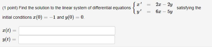 Solved (1 point) Find the solution to the linear system of | Chegg.com